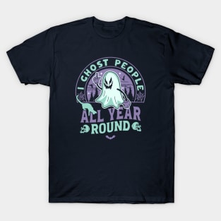 I Ghost People All Year Round - Retro Ghost Halloween T-Shirt